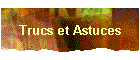 Trucs et Astuces