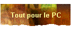 Tout pour le PC